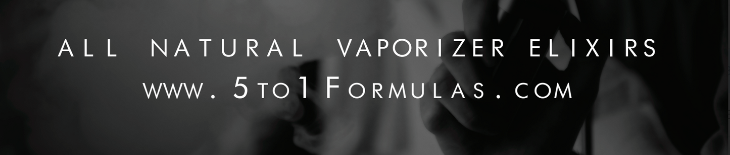 ORGANIC VAPORIZER FORMULAS